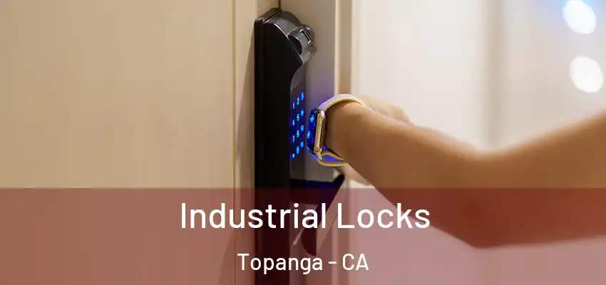  Industrial Locks Topanga - CA